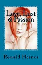 Love, Lust & Passion