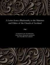 A Letter from a Blacksmith, to the Ministers and Elders of the Church of Scotland