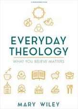 Everyday Theology - Bible Study Book