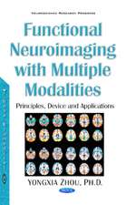 Functional Neuroimaging with Multiple Modalities: Device & Applications