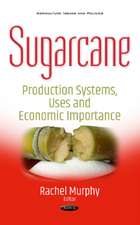 Sugarcane: Production Systems, Uses & Economic Importance