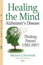 Healing the Mind: Alzheimers Disease -- Thinking Patents (1983-2007)