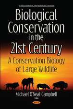 Biological Conservation in the 21st Century: A Conservation Biology of Large Wildlife