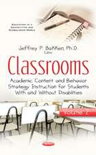 Classrooms: Volume II -- Academic Content & Behavior Strategy Instruction for Students With & Without Disabilities