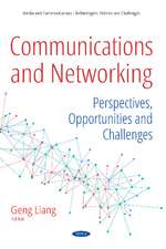 Communications and Networking: Perspectives, Opportunities and Challenges