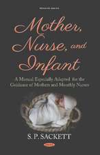 Sackett, S: Mother, Nurse, and Infant