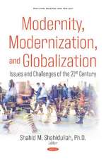 Modernity, Modernization, and Globalization: Issues and Challenges of the 21st Century