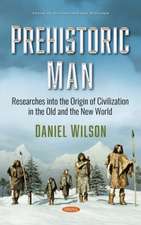 Wilson, D: Prehistoric Man