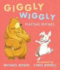 Rosen, M: Giggly Wiggly: Playtime Rhymes