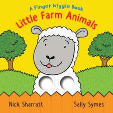 Little Farm Animals: A Finger Wiggle Book