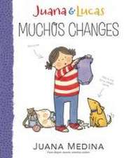 Juana & Lucas: Muchos Changes