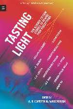 Tasting Light: Ten Science Fiction Stories to Rewire Your Perceptions