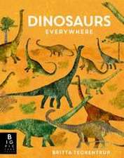 Dinosaurs Everywhere