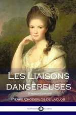 Les Liaisons Dangereuses (French Edition)