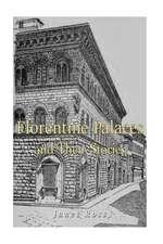 Florentine Palaces and Their Stories