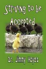 Striving to Be Accepted