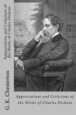 Appreciations and Criticisms of the Works of Charles Dickens