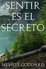 Sentir Es El Secreto