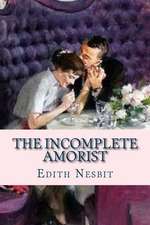 The Incomplete Amorist