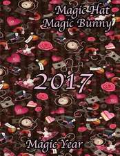 Magic Hat Magic Bunny- 2017 Is a Magic Year