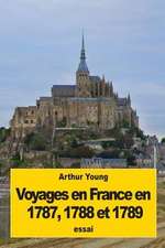 Voyages En France En 1787, 1788 Et 1789