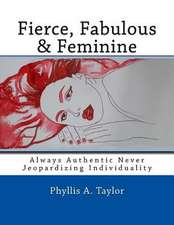 Fierce, Fabulous & Feminine