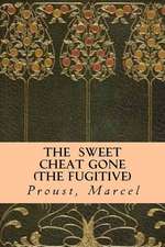 The Sweet Cheat Gone (the Fugitive)