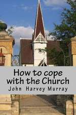 How to Cope with Church