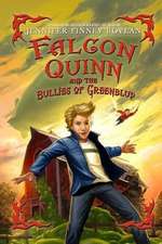 Falcon Quinn and the Bullies of Greenblud