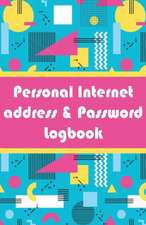 Personal Internet Address & Password Logbook