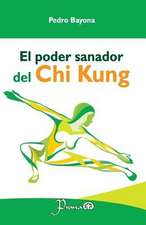 El Poder Sanador del Chi Kung