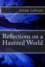 Reflections on a Haunted World