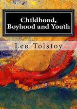 Childhood, Boyhood and Youth