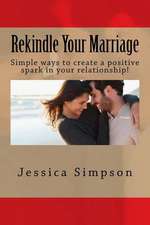 Rekindle Your Marriage