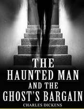 The Haunted Man and the Ghost's Bargain