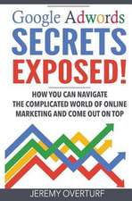 Google Adwords Secrets Exposed
