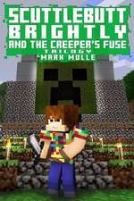 Scuttlebutt Brightly and the Creeper's Fuse Trilogy (an Unofficial Minecraft Book for Kids Ages 9 - 12 (Preteen)