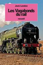 Les Vagabonds Du Rail