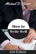 How to Write Well