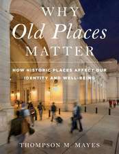 Why Old Places Matter