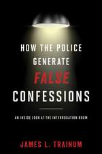 How the Police Generate False Confessions