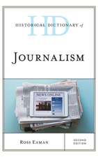 Historical Dictionary of Journalism