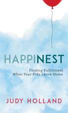 HappiNest: Finding Fulfillment When Your Kids Leave Home