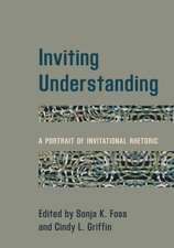 Inviting Understanding: A Portrait of Invitational Rhetoric