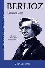 BERLIOZ A LISTENERS GUIDE