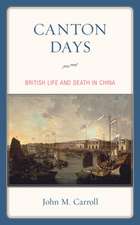 Canton Days: British Life and Death in China