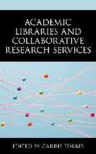 Academic Libraries and Collaborative Research Services