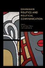 Ghanaian Politics and Political Communication