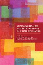 Managing Health Sciences Libraries in a Time of Change