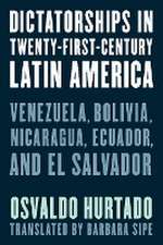 Hurtado, O: Dictatorships in Twenty-First-Century Latin Amer